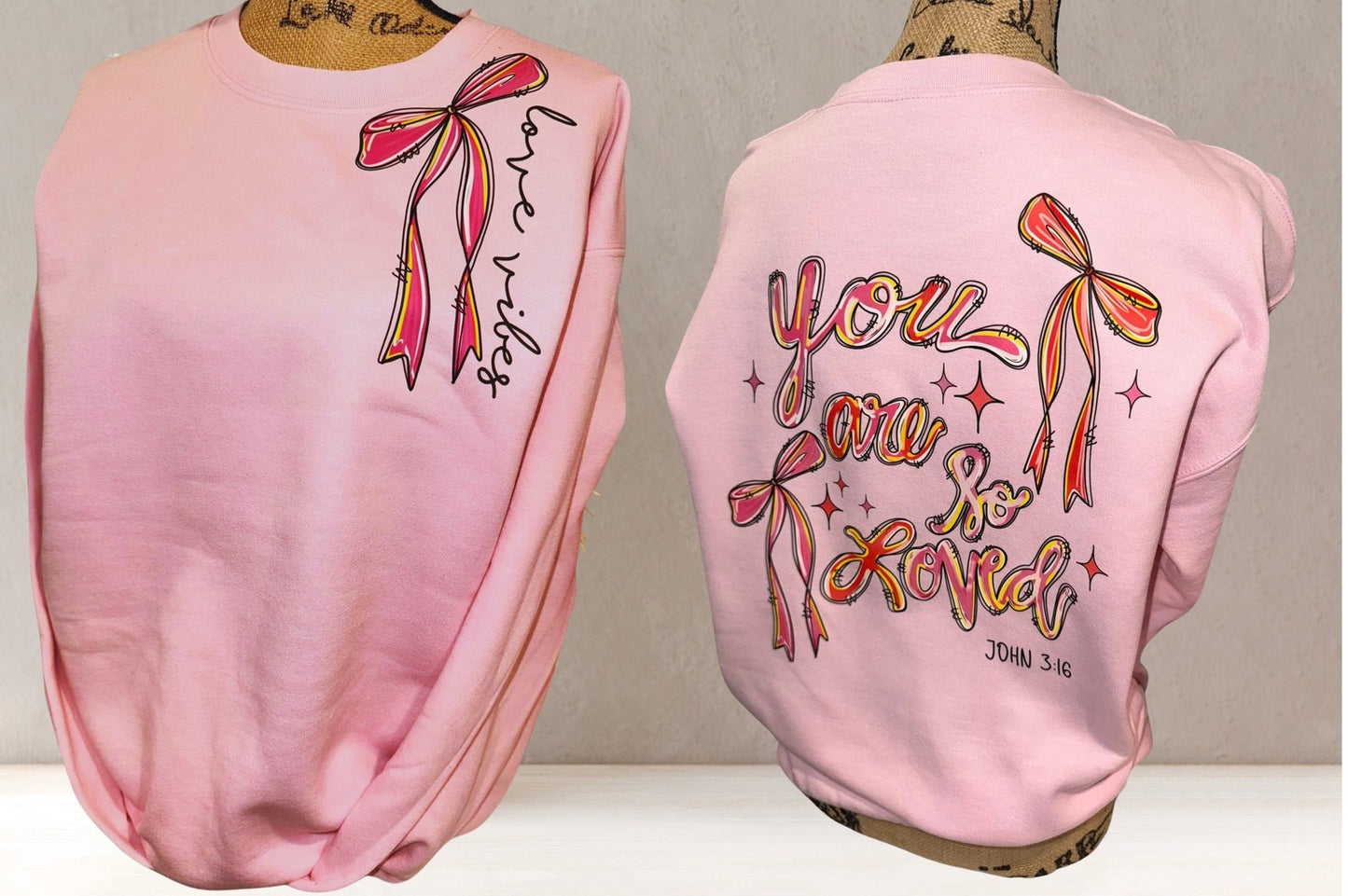 You are so Loved Sweatshirt